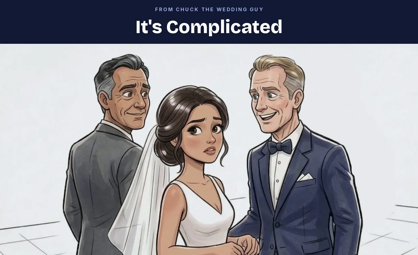 It's Complicated, from Chuck the Wedding Guy. An illustrated bride between her dad and her stepdad at a wedding reception.